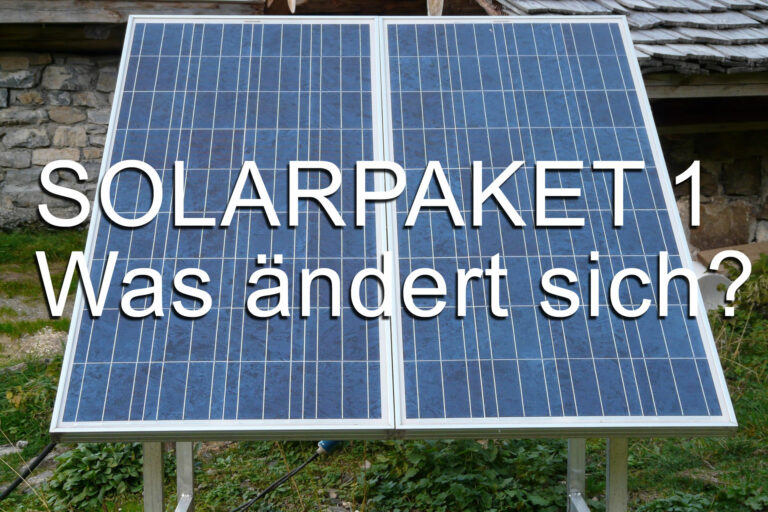SOLARPAKET 1 (2024) – Was bringt’s? Was fehlt noch?